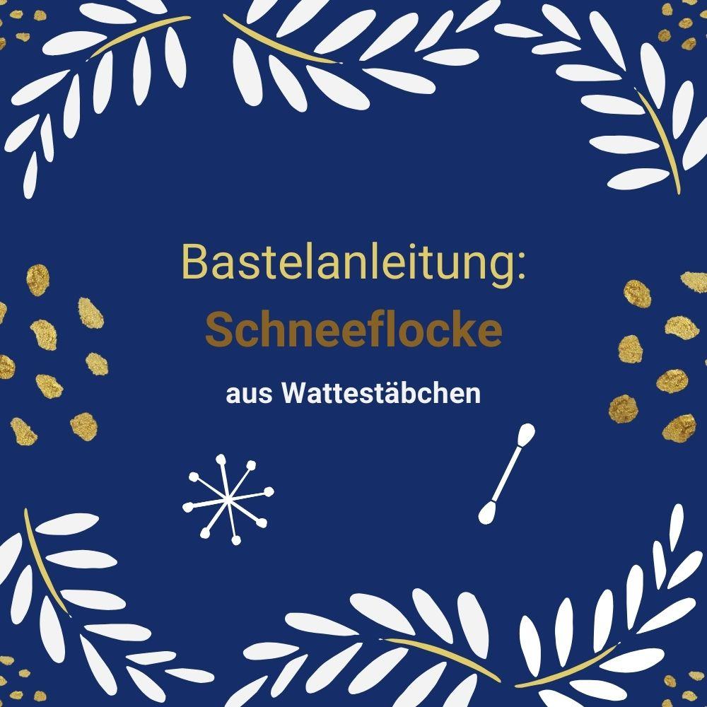 Bastelanleitung: Schneeflocke aus Wattestäbchen Bastelanleitung: Schneeflocke aus Wattestäbchen
