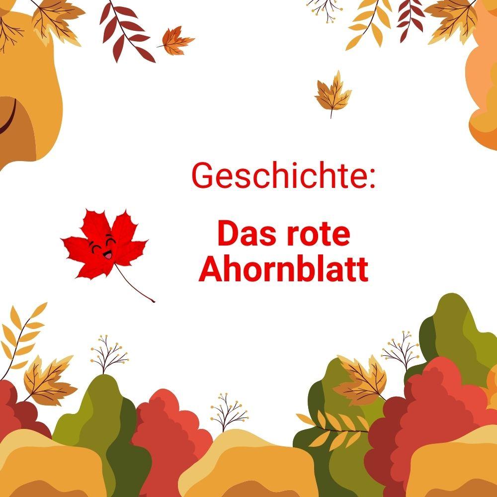 Geschichte: Das rote Ahornblatt