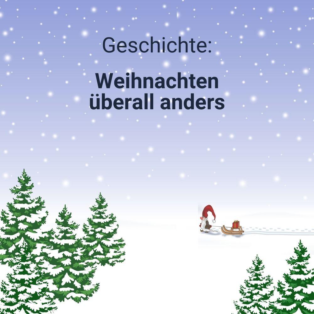 Geschichte: Weihnachten überall anders