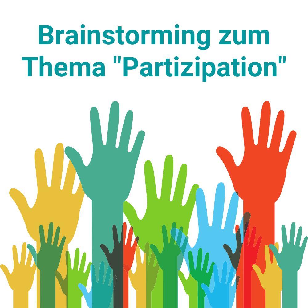 Brainstorming zum Thema "Partiziapation"