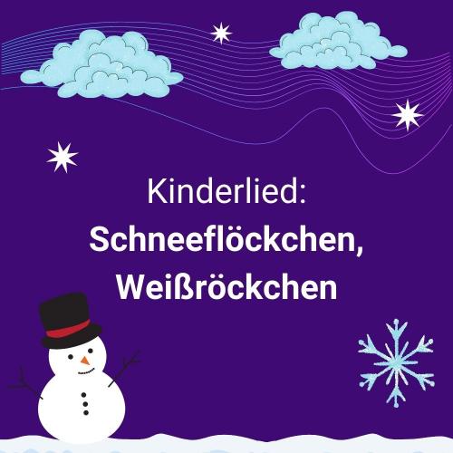 Lied: Schneeflöckchen Weißröckchen