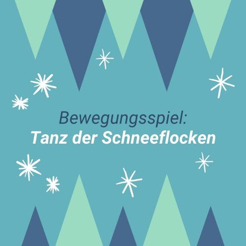 Bewegungsspiel: Tanz der Schneeflocken